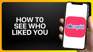 How To See Who Liked You On OkCupid Tutorial