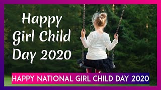 Happy National Girl Child Day 2020: WhatsApp Messages, Images, Quotes To Celebrate Every Girl Child
