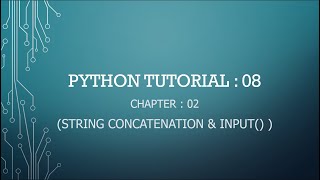 Python Tutorial 08 : Join Strings in Python | input() function in Python