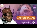 PARTIE 02 Wàaxtan / Serigne Sam Mbaye / “AXIROU ZÀMAN”