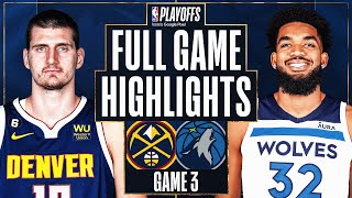 #1 NUGGETS at #8 TIMBERWOLVES | FULL GAME 3 HIGHLIGHTS | April 21, 2023