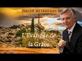 Prédication David Wilkerson en Français L' Evangile de la Grâce