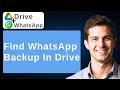 How To Find WhatsApp Backup Data In Google Drive [2026 Guide]
