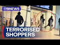 Police searching for teen gang members after alleged mall crime spree | 9 News Australia