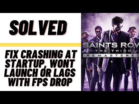 How to Fix Saints Row Crashing on Startup, Won't Start or Lagging with FPS Drop