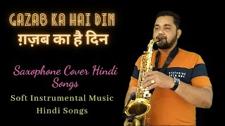 Gazab Ka Hai Din Udit Narayan | Saxophone Cover Hindi Songs | Udit Narayan Alka Yagnik Songs