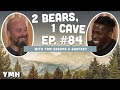 Ep. 84 | 2 Bears, 1 Cave w/ Tom Segura & Godfrey