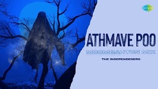 Athmave Poo - Moombahton Mix | Romancham | Sushin Shyam | The Independeners