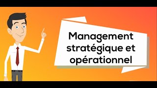 Management stratégique et management opérationnel