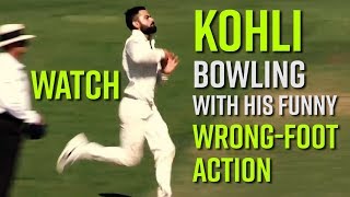 Watch: Kohli Bowling with his funny wrong-foot action