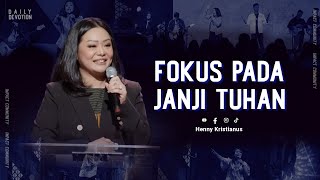 Fokus Pada Janji Tuhan - Henny Kristianus