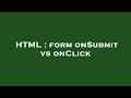 HTML : form onSubmit vs onClick