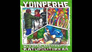 YDINPERHE - Ulkoparlamentaarista katupolitiikka [2020 Hardcore Punk]