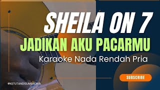 Jadikan Aku Pacarmu - Sheila On 7 (karaoke nada rendah)