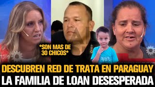 LA FAMILIA DE LOAN DEVASTADA TRAS DESCUBRIR LA OSCURA RED EN PARAGUAY