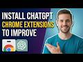 How To Install ChatGPT Chrome Extensions To Improve Outputs (2026 Easy Guide)