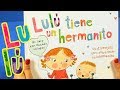 ¡¡Voy a ser hermana mayor!! | Lulú tiene un hermanito | Libro para niños