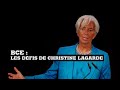 BCE : les principaux défis de Christine Lagarde