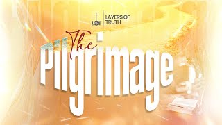 THE PILGRIMAGE (THURSDAY, 13TH FEBRUARY 2025)