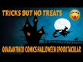 Tricks But NO Treats Halloween Comedy Spooktacular - Quarantined Comics