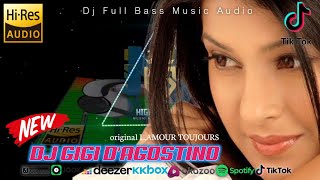 DJ REMIX Gigi D'Agostino - L'Amour Toujours FULL BASS 2022