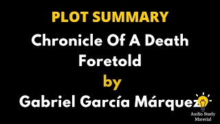 Summary Of Chronicle Of A Death Foretold By Gabriel García Márquez. - Chronicle Of A Death Foretold