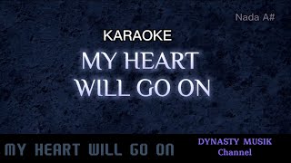 MY HEART WILL GO ON Celine Dion Karaoke Nada A# Pria Cowok Tinggi Male Higher Key