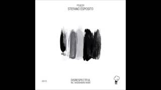 Stefano Esposito - Disrespectful (Original Mix)