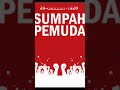 Story WA/ Pembakar Semangat Sumpah Pemuda / Bangunlah Pemuda Indonesia