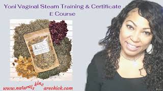 Yoni/Vaginal Steam Training Certification E Course - learn Health