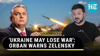 NATO Nation Warns Of Ukraine's Defeat By Russia; Hungary PM Advices Zelensky To Talk To Putin