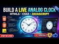 How to Create a Live Analog Clock Using HTML, CSS3 & JavaScript | Beginner Project