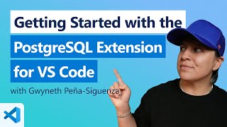 Getting Started with the PostgreSQL Extension for VS Code