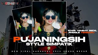 DJ PUJANINGSIH TRAP X SIMPATIK DROP SENAM BEDIL VIRAL KARNAVAL GRESIK