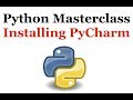 Python Programming Masterclass 10 - Installing PyCharm - Beginner to Expert