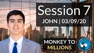 John (Session 7) - Interviews Galore - Mar 9, 2020