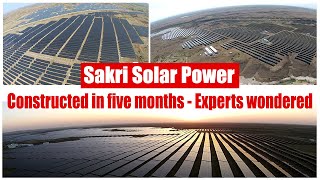 Sakri Solar Power - Constructed in five months - Experts wondered