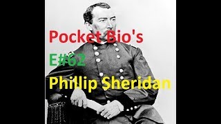 Pocket Bio's #62: Phillip Sheridan (1831 – 1888)