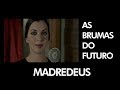 MADREDEUS - As Brumas Do Futuro - [Official Music Video ]