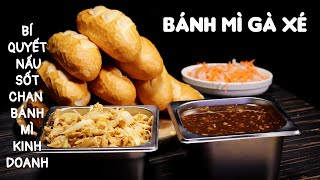 BÁNH MÌ GÀ XÉ - CHIA SẺ BÍ QUYẾT PHA SỐT CHAN BÁNH MÌ KINH DOANH.