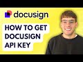 How to Get Docusign API Key [2026 Full Guide]