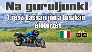 Motoros kaland 🔥🏍️ Toszkánától Magyarországig 🇮🇹🇭🇺6/1 | Ételek, látnivalók és lélegzetelállító utak