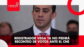 Registrador Alexander Vega no solicitará reconteo de votos | Caracol Radio
