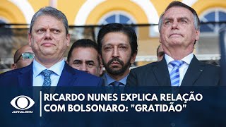 Ricardo Nunes explica relação com Bolsonaro: \