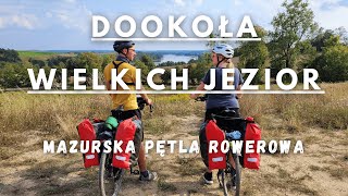 Mazurska Pętla Rowerowa - Rowerem wokół wielkich jezior