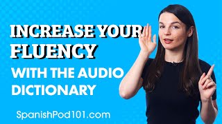 How to Boost Your Spanish Vocabulary with the Audio Dictionary