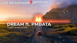 Roadtrip By Dream ft. PMBATA 8D VERSION [USE HEADPHONES]