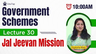 Jal Jeevan Mission | Important Government Schemes