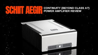 Schiit Aegir: Continuity power amplifier review