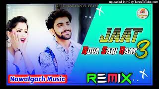 Jaat Roya Sari Raat 3 Dj Remix/Gulshan Baba/4k Vibration Power Mix/New HR Dj Song/Nawalgarh Music